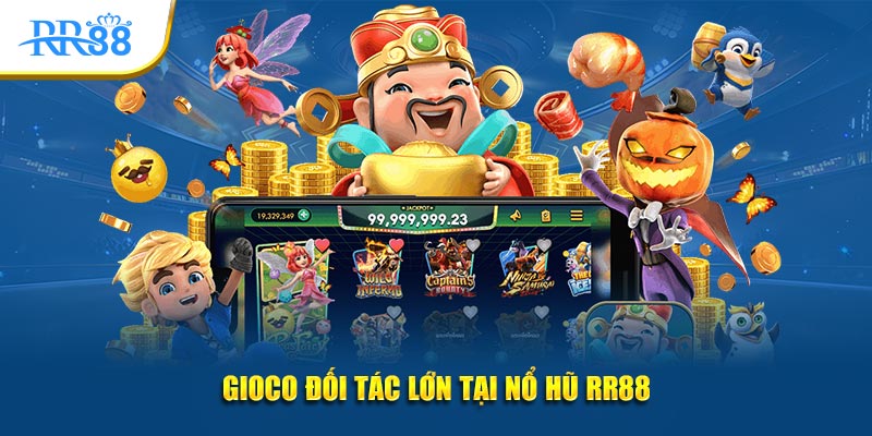 GIOCO đối tác lớn tại nổ hũ KUBET